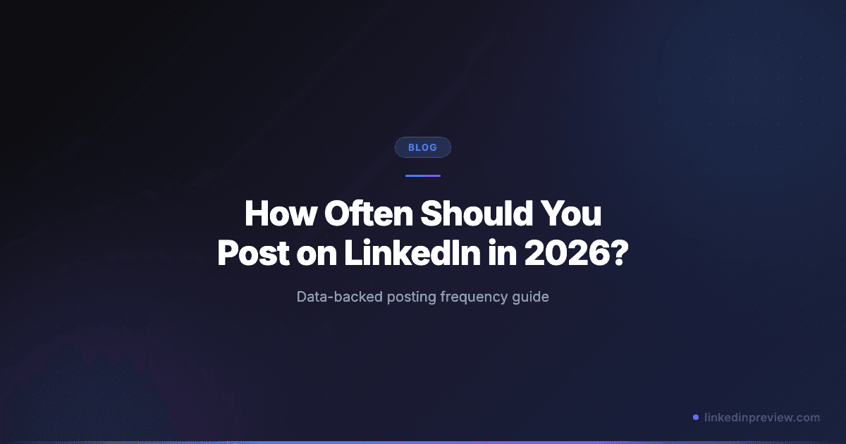 How Often Should You Post on LinkedIn in 2026? (Data-Backed Guide)