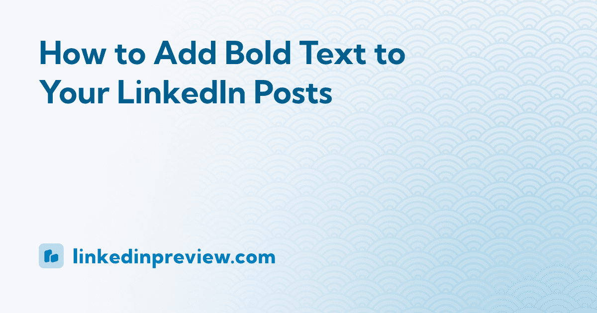 Featured image for: How to Add Bold Text to LinkedIn Posts (Free & Easy Method)
