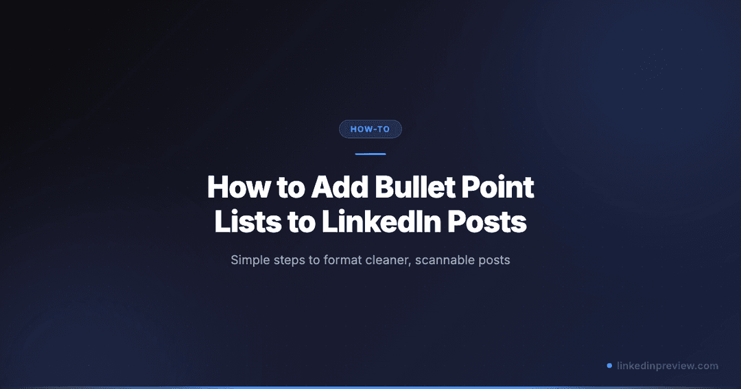 How to Add Bullet Points to LinkedIn Posts (Copy & Paste Symbols ...
