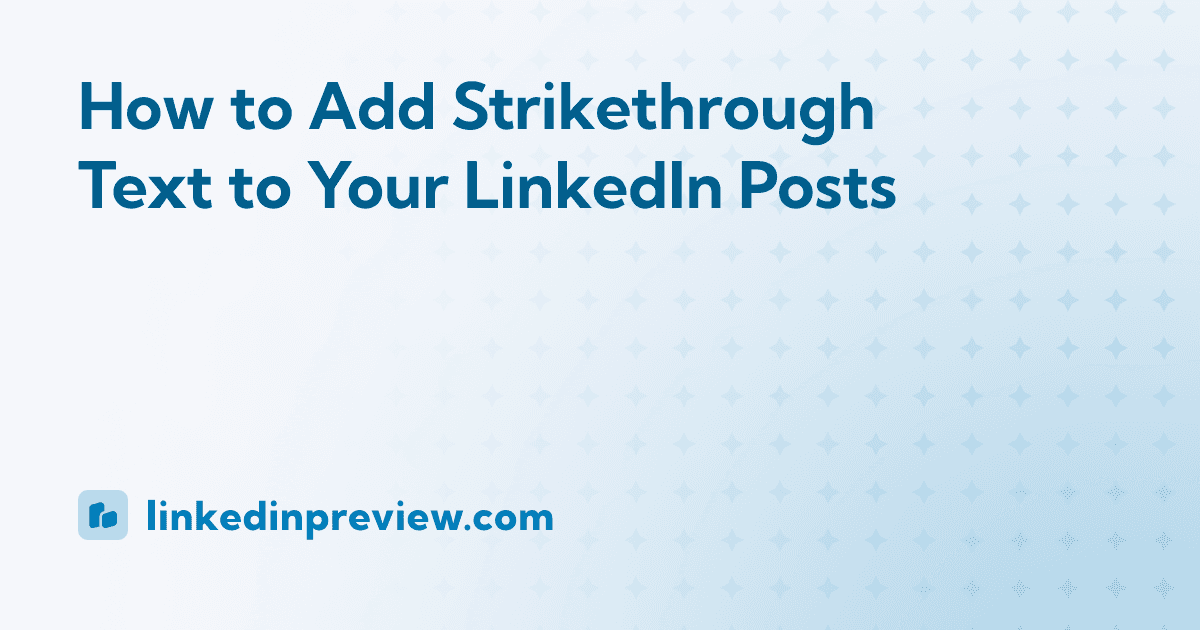Featured image for: How to Add Strikethrough Text to LinkedIn Posts