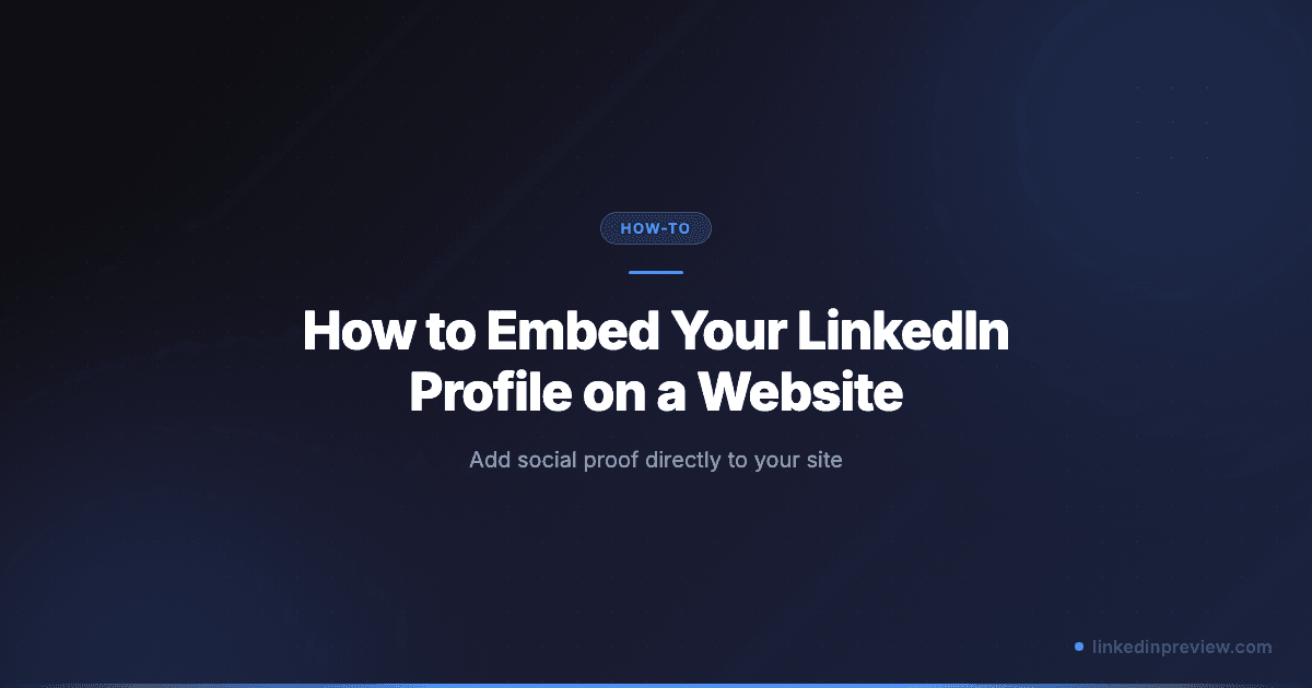 How to Embed Your LinkedIn Profile on a Website