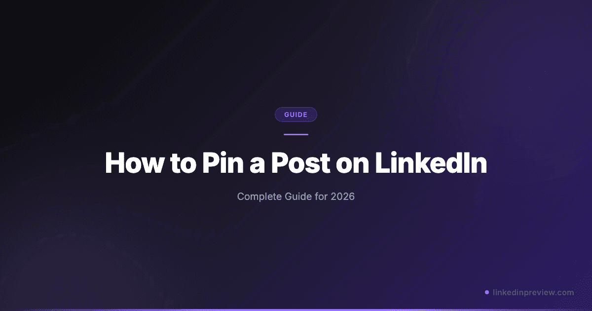 Featured image for: How to Pin a Post on LinkedIn: A Complete Guide (2026)
