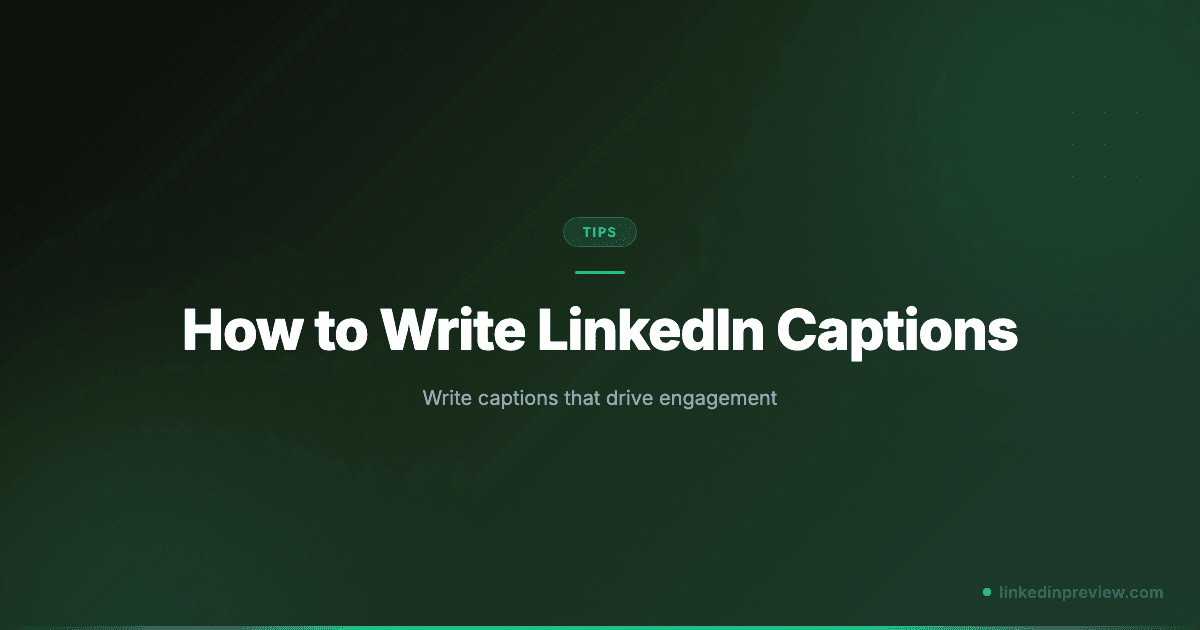 How to Write LinkedIn Captions That Drive Engagement in 2026
