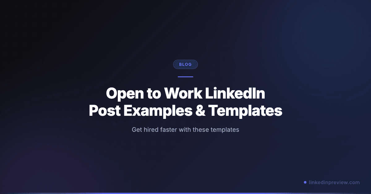 Open to Work LinkedIn Post Examples & Templates (2026)