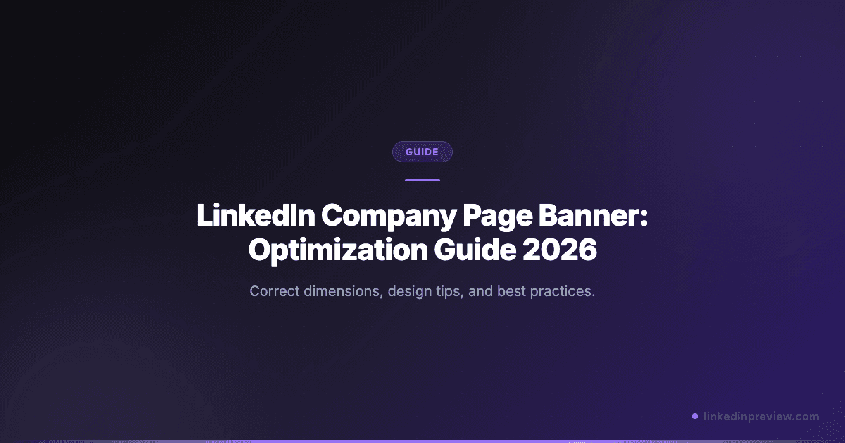 LinkedIn Company Page Banner: Optimization Guide 2026