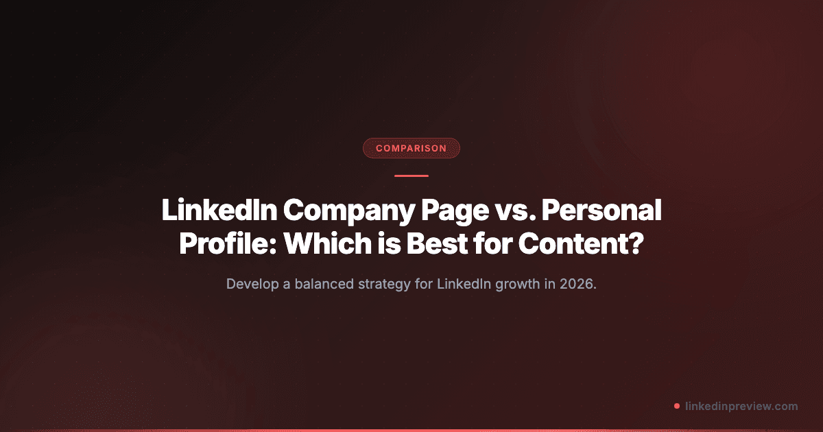 Featured image for: LinkedIn Company Page vs. Personal Profile: Which is Best for Content?