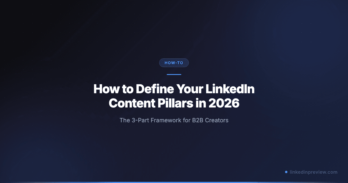 Featured image for: How to Define Your LinkedIn Content Pillars in 2026