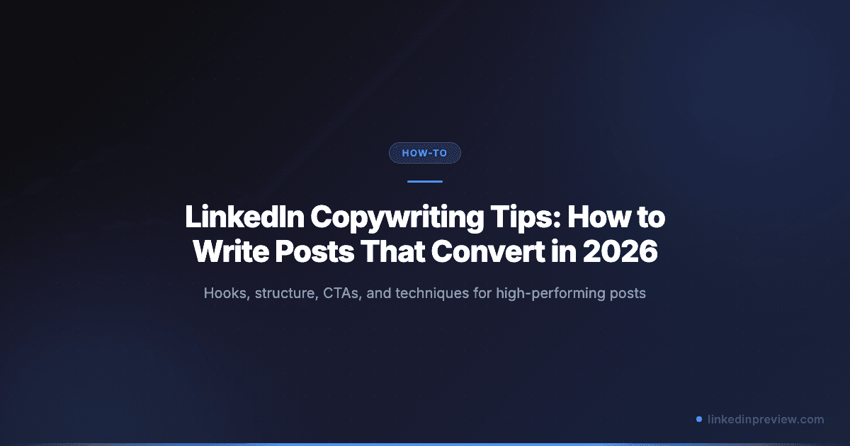 LinkedIn Copywriting Tips: How to Write Posts That Convert in 2026