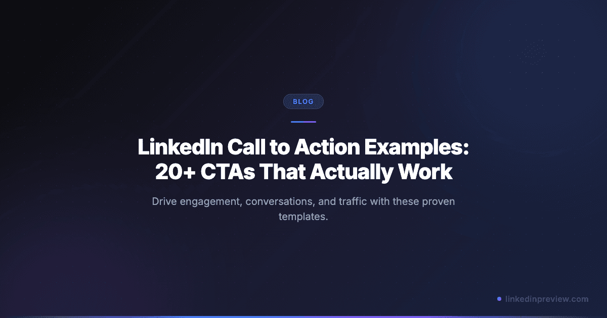 LinkedIn Call to Action Examples: 20+ CTAs That Actually Work