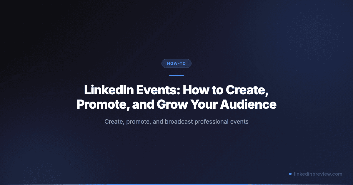 Featured image for: LinkedIn Events: How to Create, Promote, and Grow Your Audience (2026)