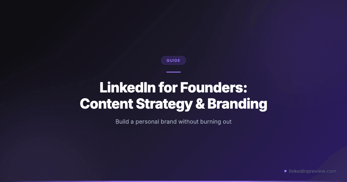 Featured image for: LinkedIn for Founders: Content Strategy and Branding Guide (2026)