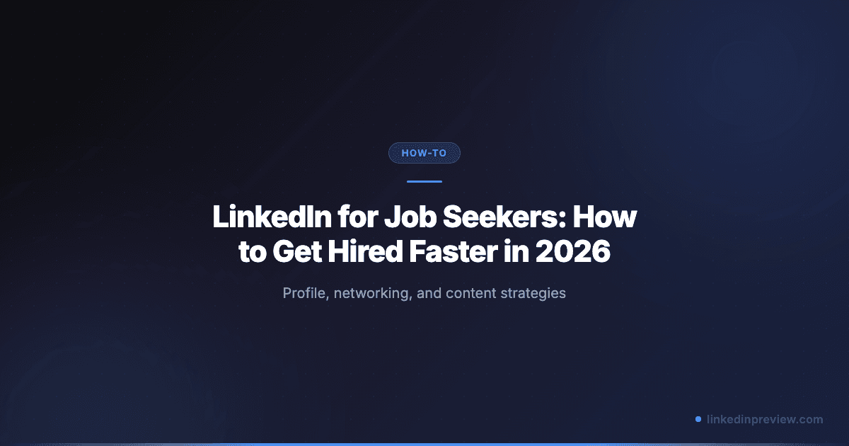 LinkedIn for Job Seekers: How to Get Hired Faster in 2026