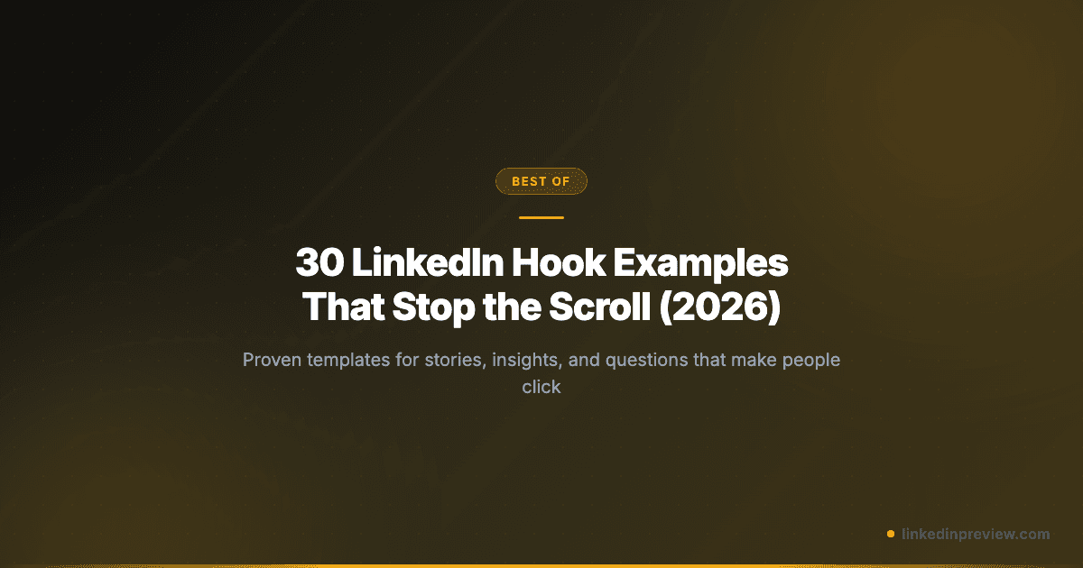 30 LinkedIn Hook Examples That Stop the Scroll (2026)