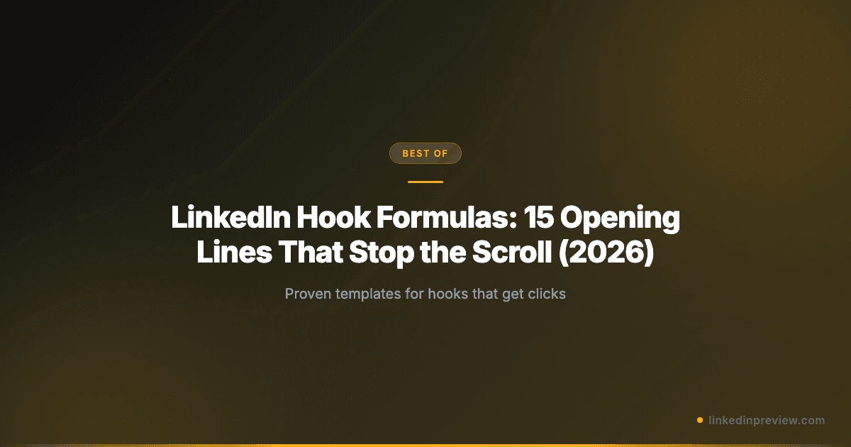LinkedIn Hook Formulas: 15 Opening Lines That Stop the Scroll (2026)