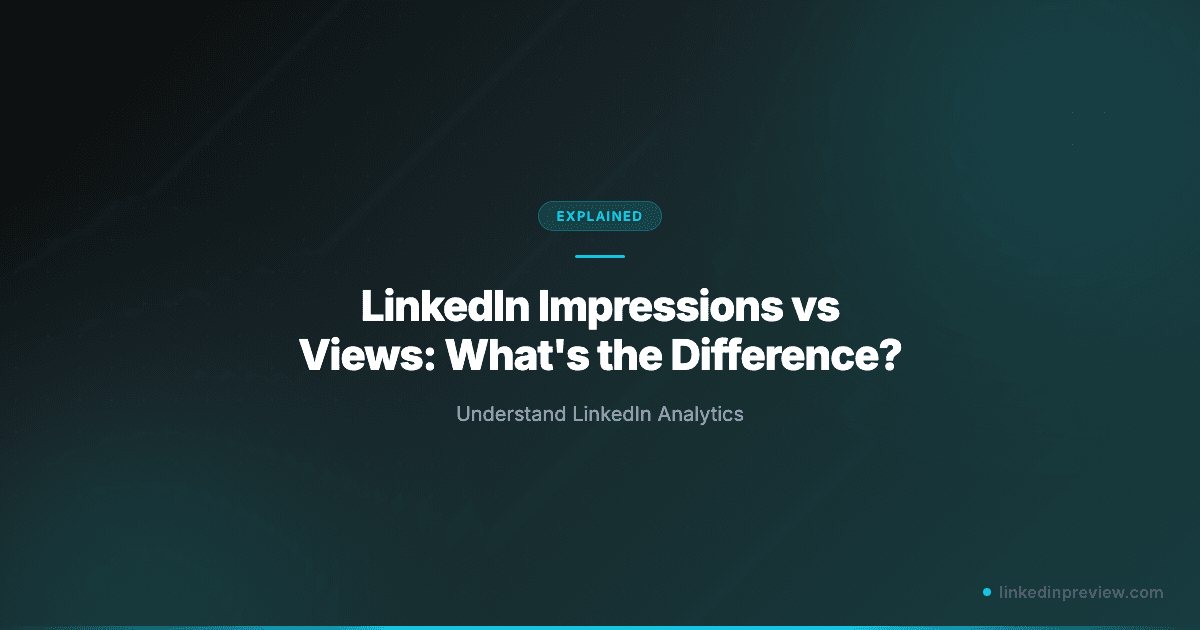 Featured image for: LinkedIn Impressions vs Views: What's the Difference? (2026 Guide)