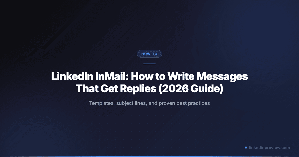 LinkedIn InMail: How to Write Messages That Get Replies (2026 Guide)