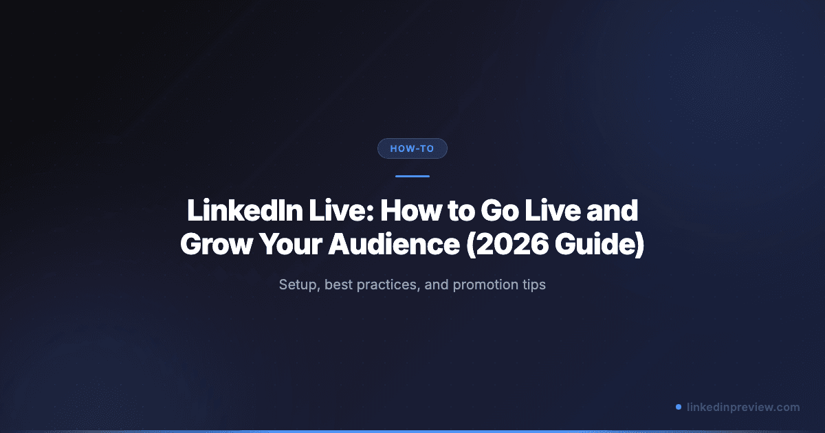 Featured image for: LinkedIn Live: How to Go Live and Grow Your Audience (2026 Guide)