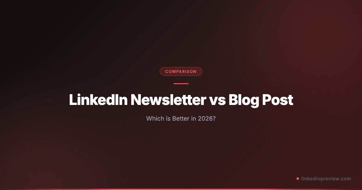 LinkedIn Newsletter vs Blog Post: Which is Better in 2026?