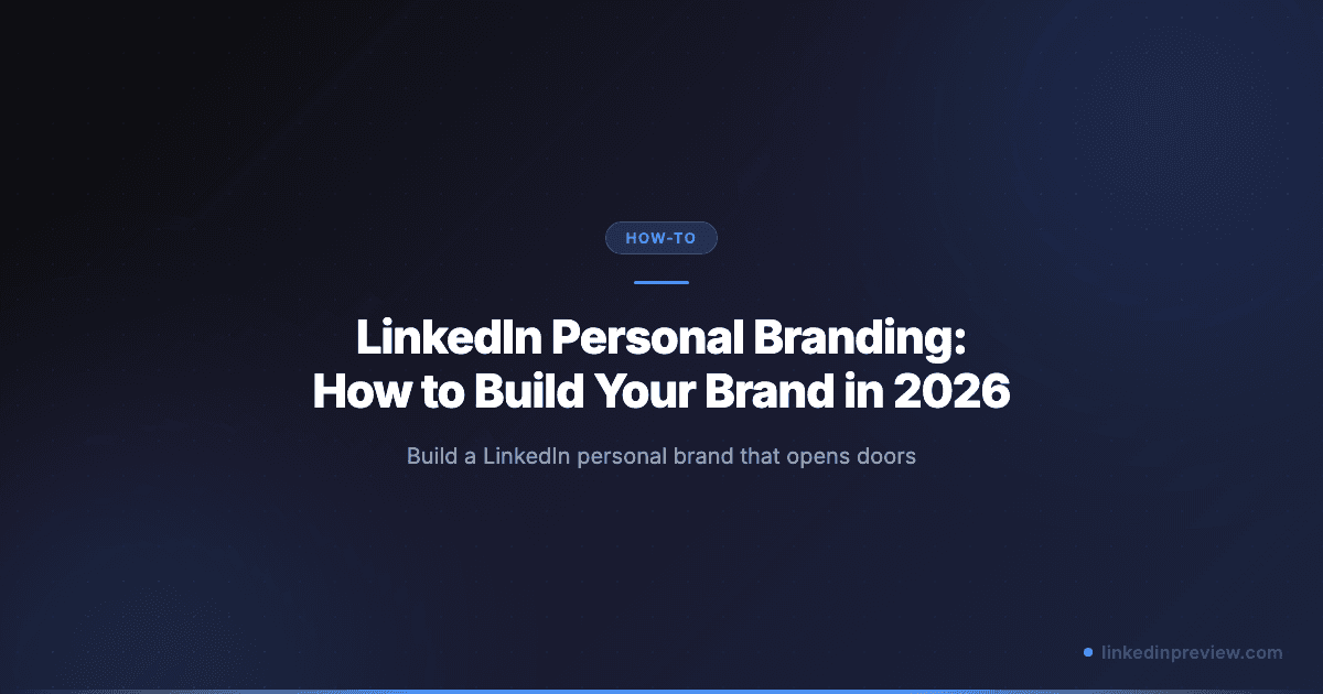 LinkedIn Personal Branding: How to Build Your Brand in 2026