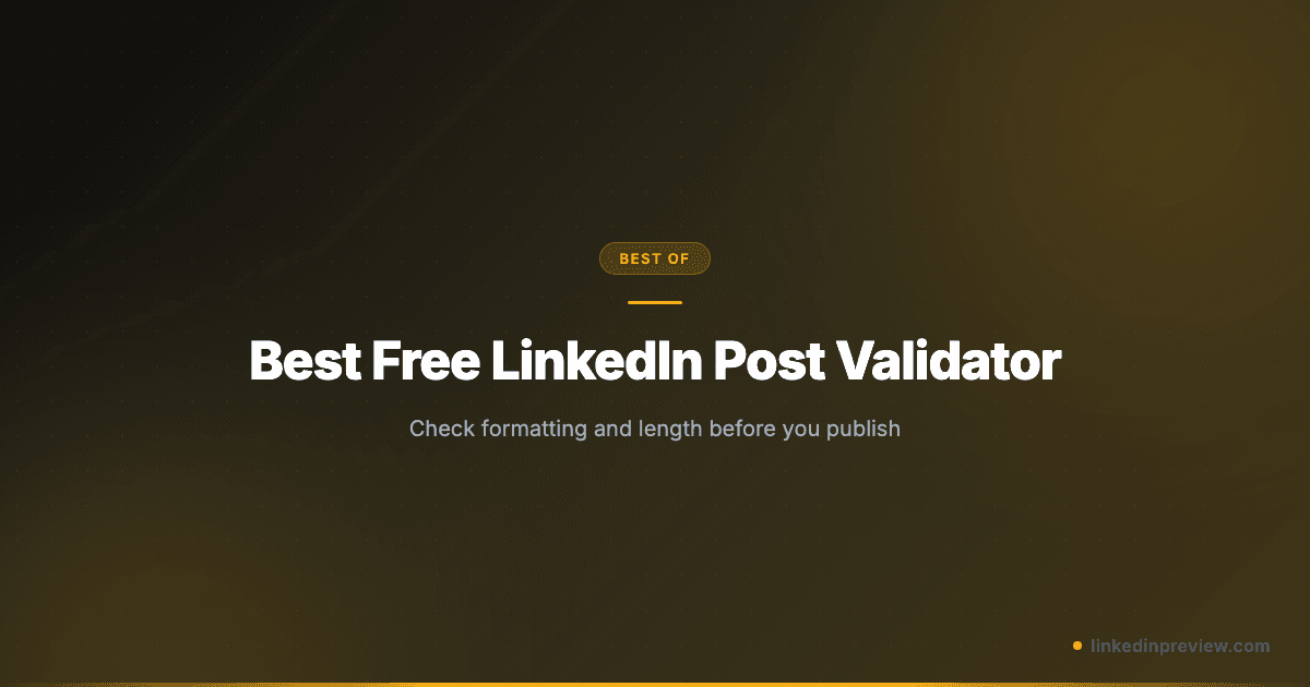 Featured image for: Best Free LinkedIn Post Validator (Check Posts Before Publishing)
