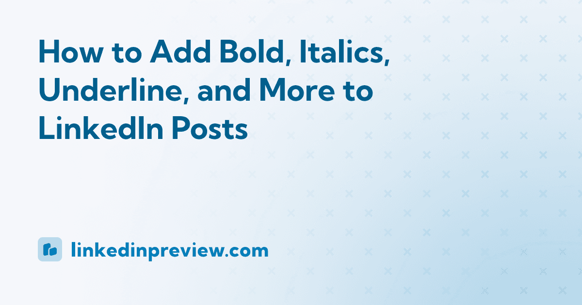 LinkedIn Text Formatting: Add Bold, Italic & Underline (Free Tool)