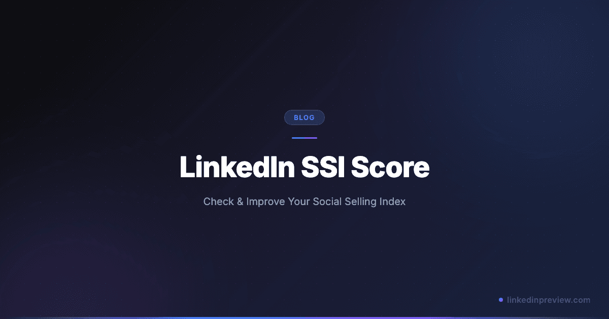 LinkedIn SSI Score: Check & Improve Your Social Selling Index (2026)