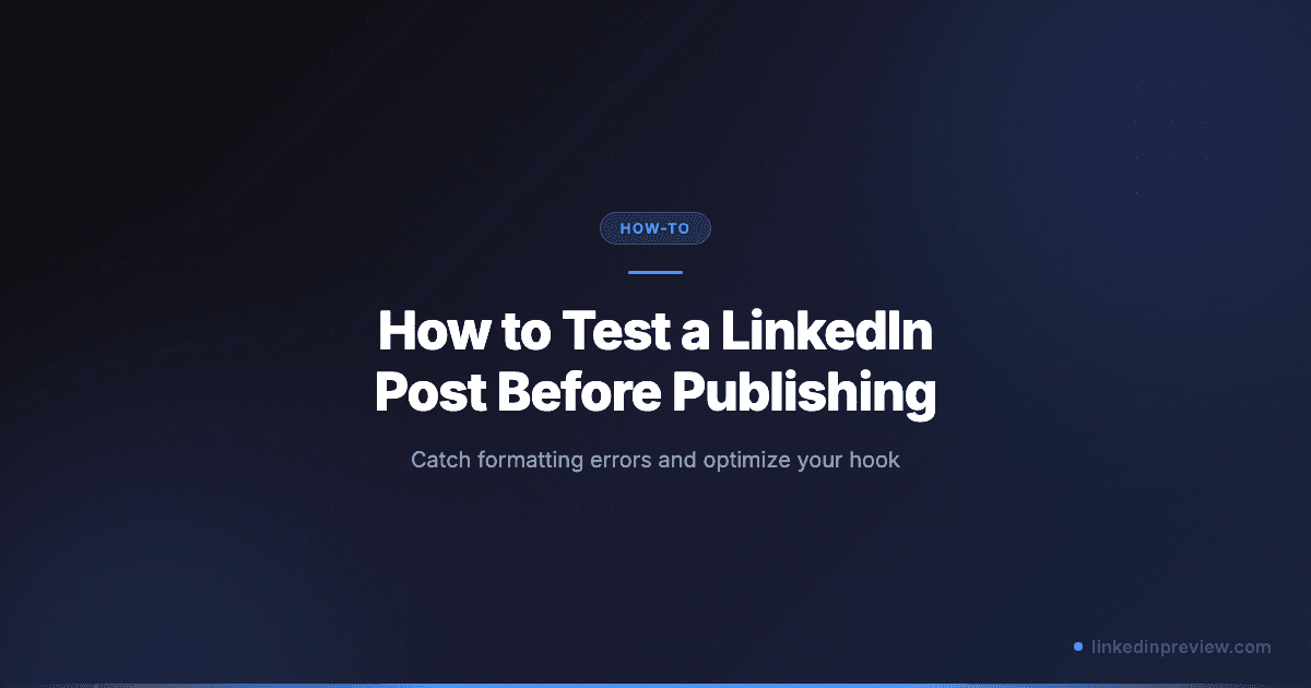 How to Test a LinkedIn Post Before Publishing