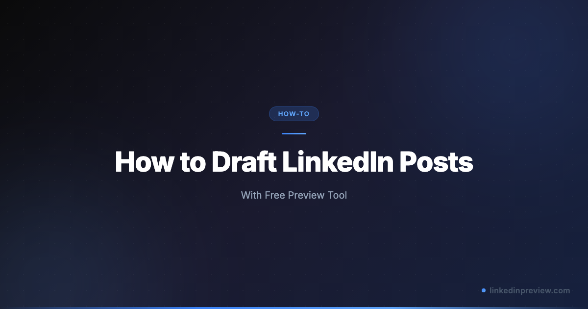 Linkedin. Visual Draft How to Draft LinkedIn Posts (With Free Preview Tool) | LinkedIn Post ...