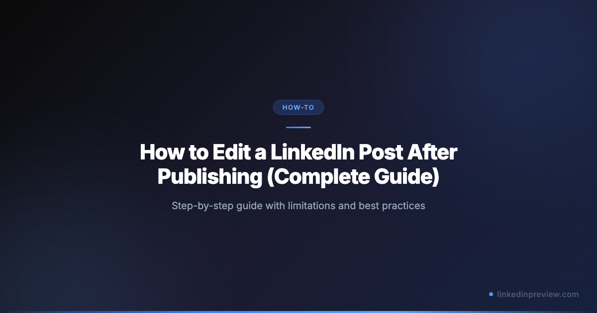 How to Edit a LinkedIn Post After Publishing (Without Losing Reach ...