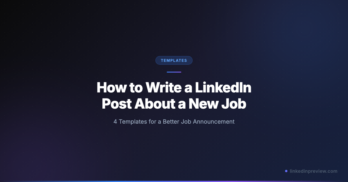 How to Write a LinkedIn Post About a New Job (With Templates ...