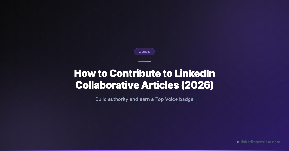 How to Contribute to LinkedIn Collaborative Articles (2026) | LinkedIn ...
