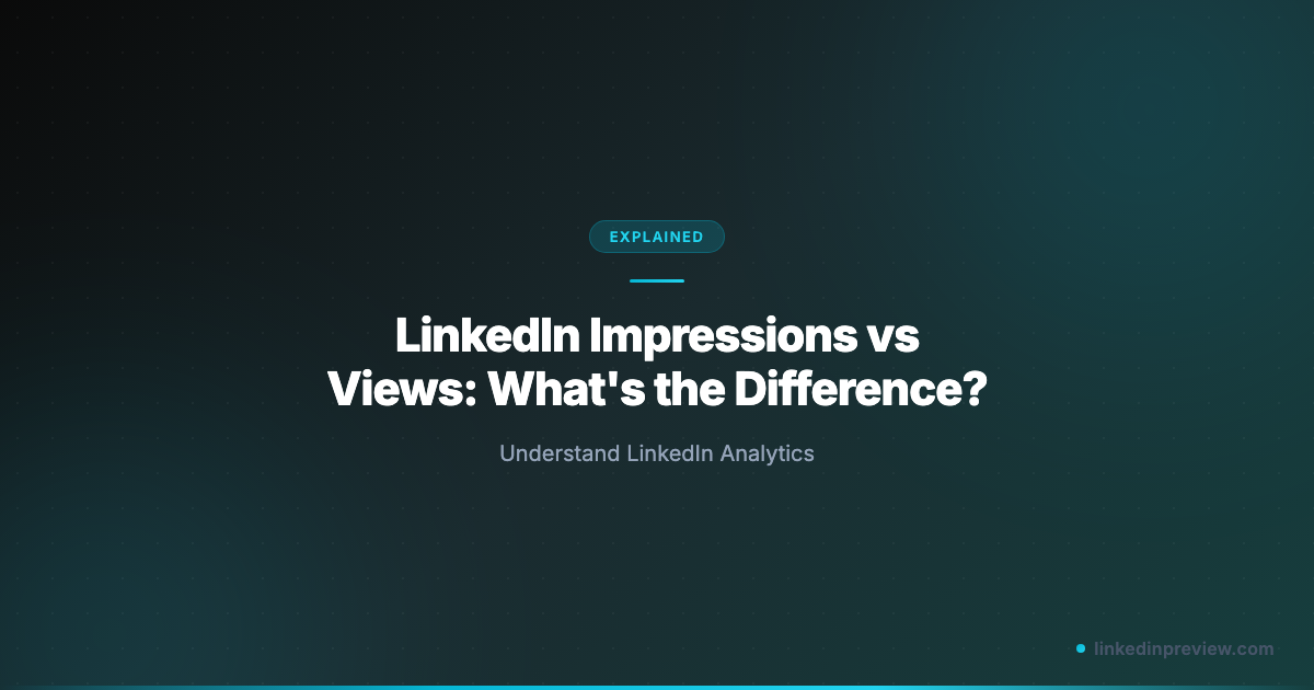 LinkedIn Impressions vs Views: What's the Difference? (2026 Guide ...