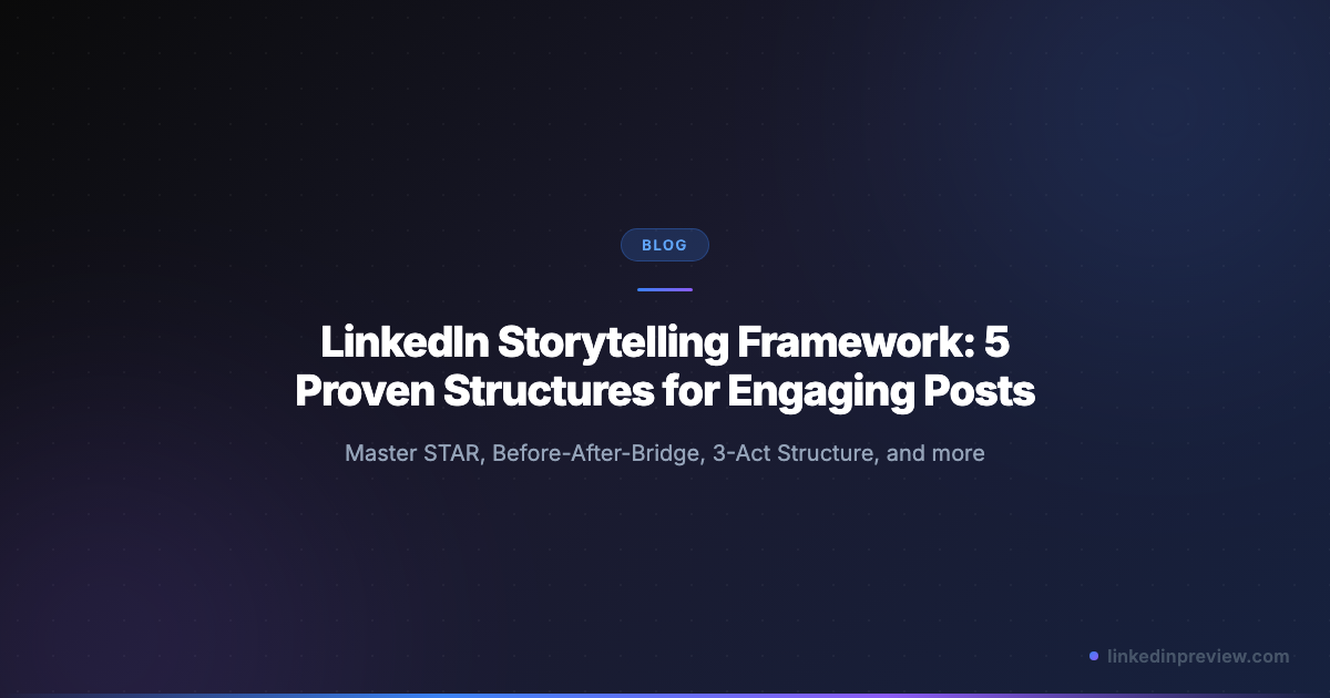 LinkedIn Storytelling Framework: 5 Proven Structures for Engaging Posts ...